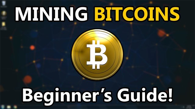 Beginner’s Guide To Mining Bitcoins — Steemit