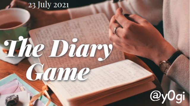 The Diary Game Better Life With Steem 15th July 21 Dclick