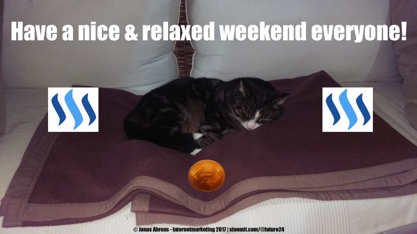 I wish you a great and relaxed weekend everyone! — Steemit