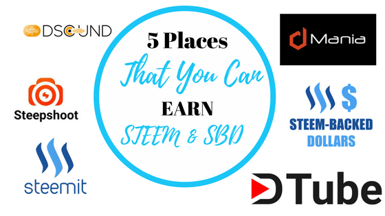 5 Places That You Can Earn Steem & SBD - Seriously You Should Check These Out!!.png