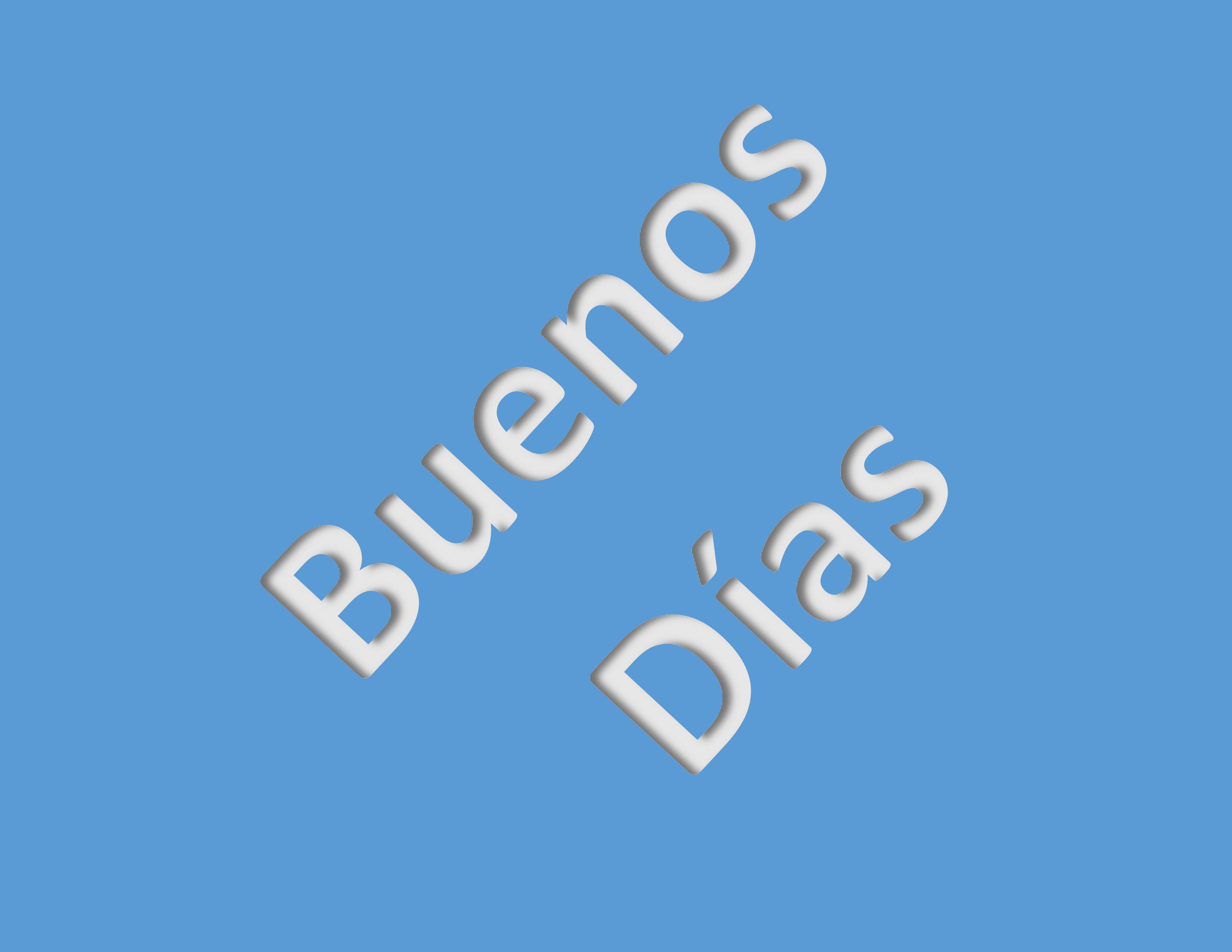 Buenos dias.jpg