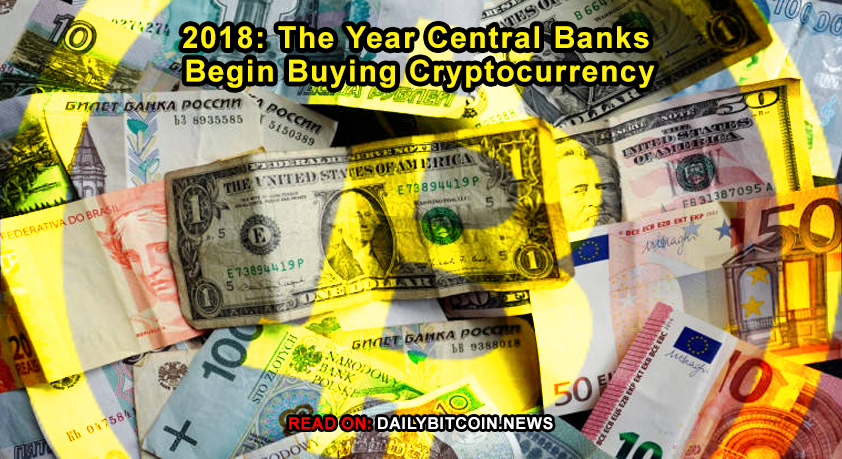 2018-The-Year-Central-Banks-Begin-Buying-Cryptocurrency.jpg