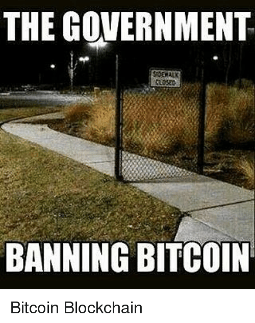 Meme Ing The Blockchain E 30 The Government Banning Bitcoin Will Be This Effective Steemit