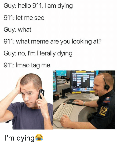 guy-hello-911-i-am-dying-911-let-me-see-24931412.png