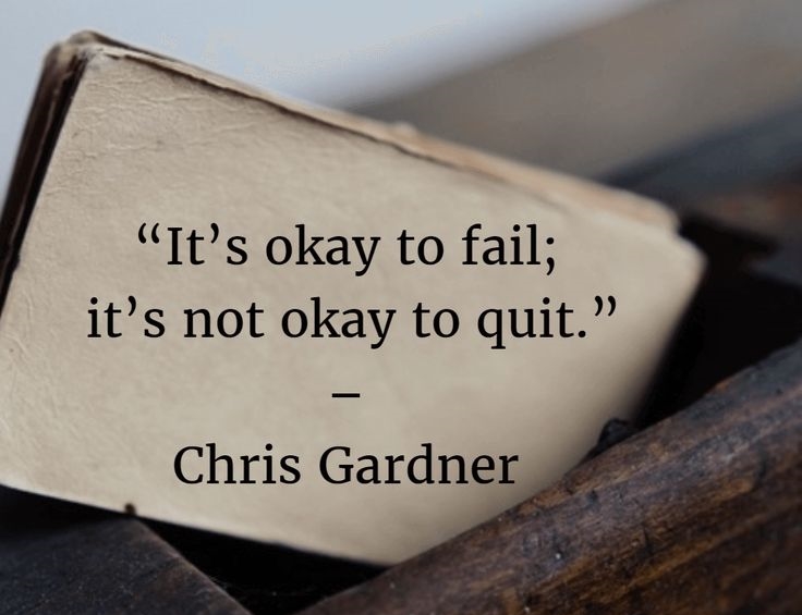 it's okay to fail but dont quit.jpg