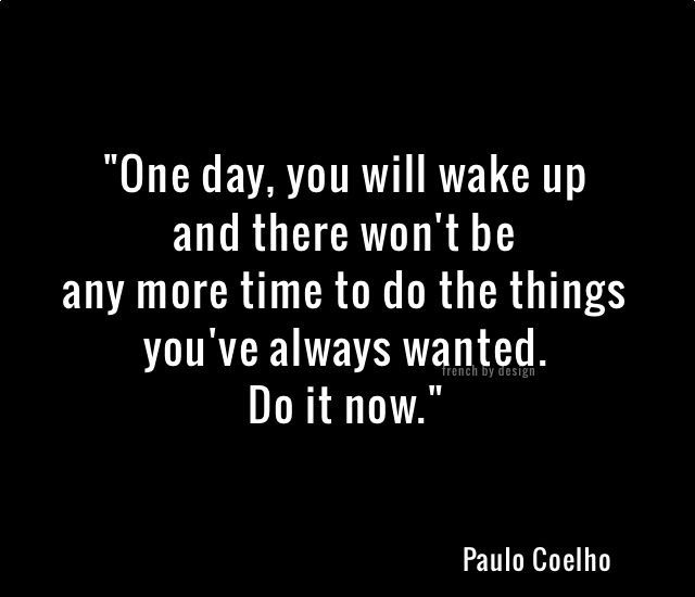 do-it-now-paulo-coelho-daily-quotes-sayings-pictures.jpg