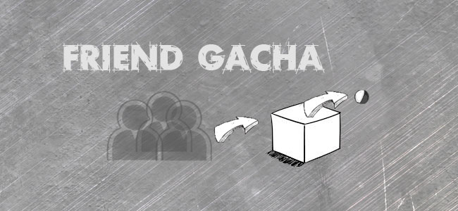 Friend_Gacha-1.jpg