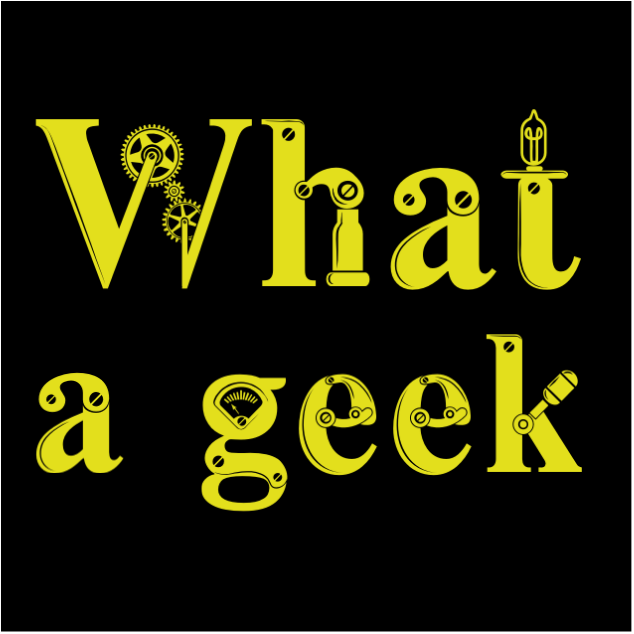 what_a_geek.png