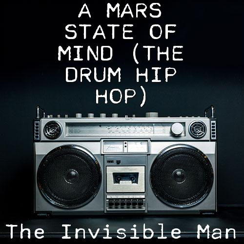 A Mars State of Mind (The Drum Hip Hop)