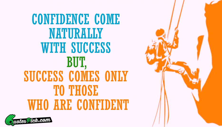confidence_come_naturally_with_success-1898-13246.jpg