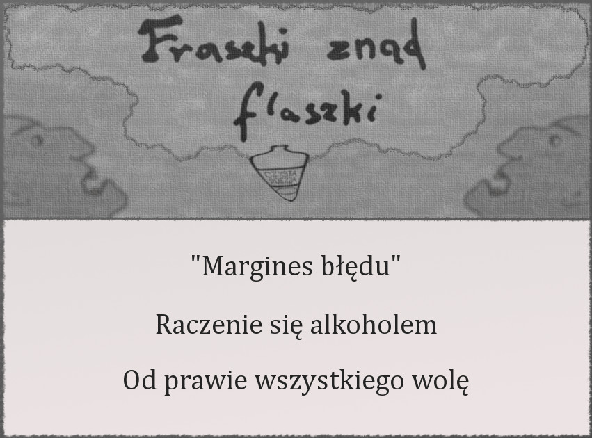 fraszki znad flaszki 60 - margines błędu.jpg