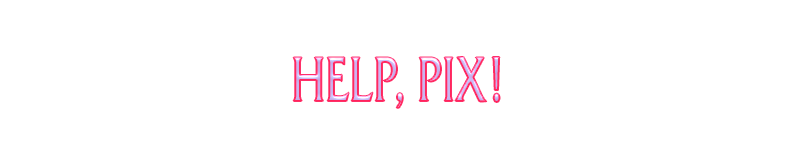 Help, Pix!.png