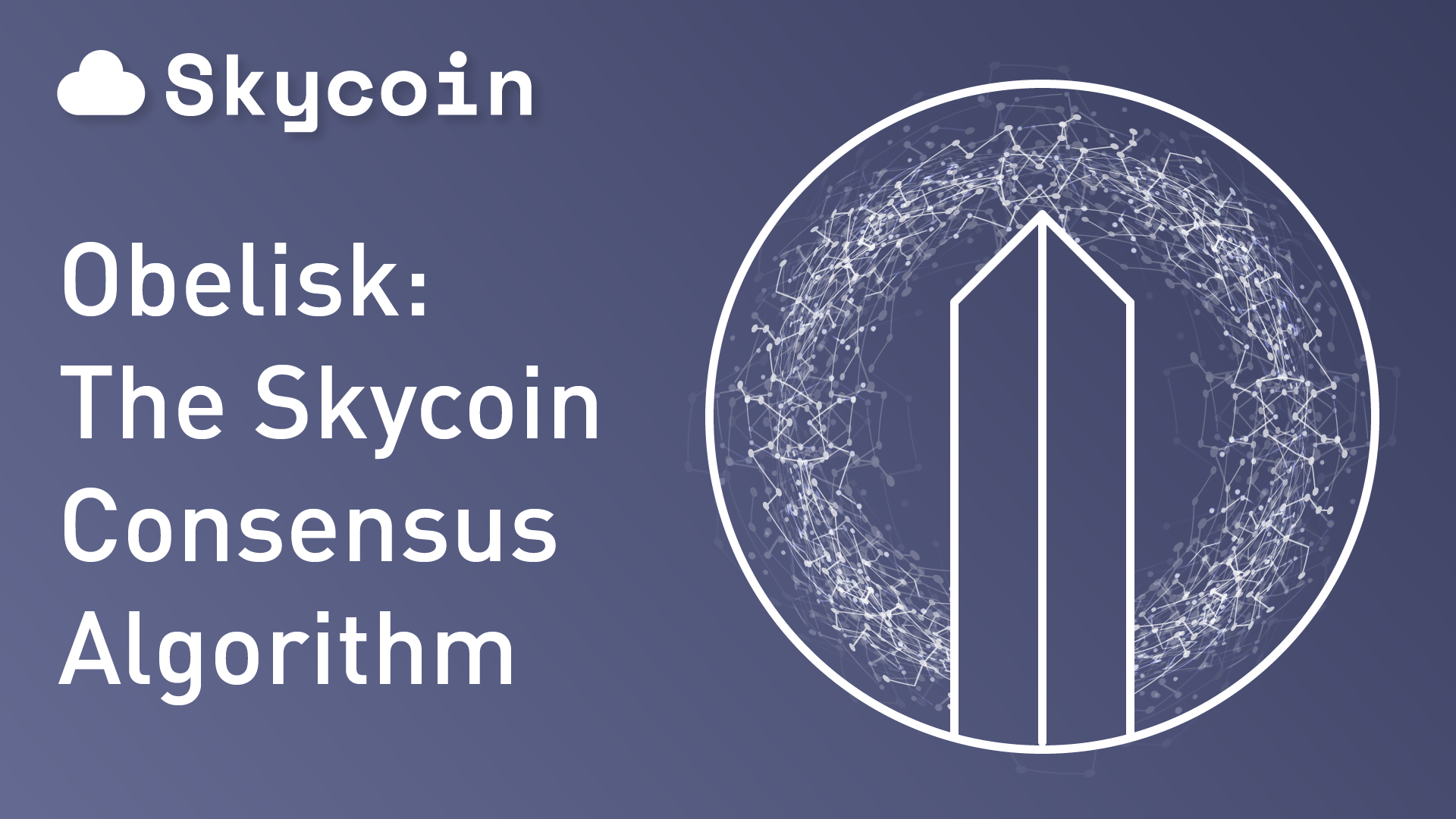 Obelisk: O Algoritmo de Consenso da Skycoin