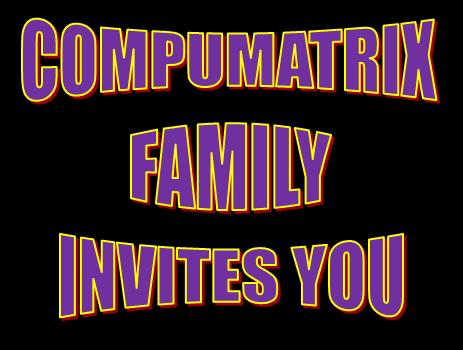 COMPUMATRIX_FAMILY_INVITES_YOU.JPG