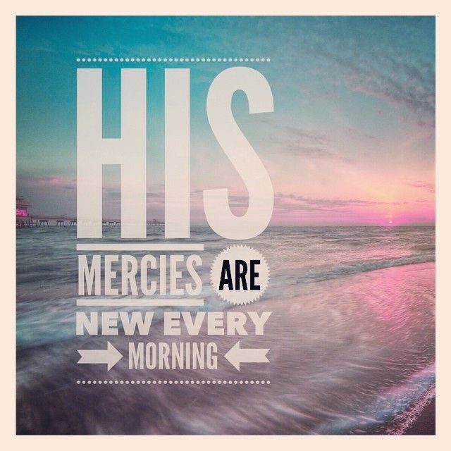 the lord s mercies are renewed every morning