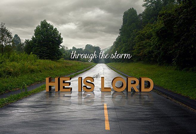 35760-Through-The-Storm-He-Is-Lord.jpg