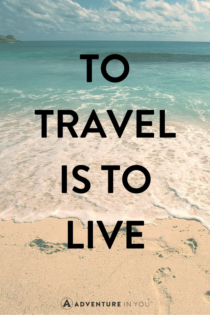 travel-quotes-inspiration-to-travel-is-to-live.jpg