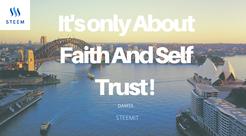 It's only About Faith And Self Trust !.png