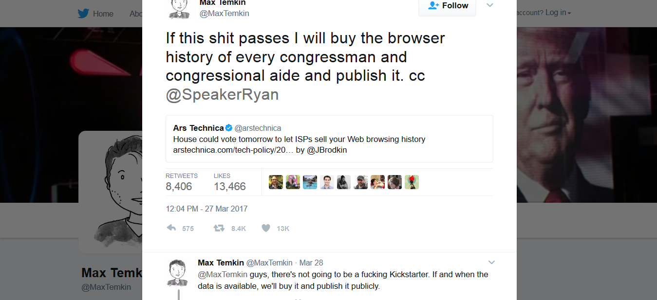 Max Temkin on Twitter   If this shit passes I will buy the browser history of every congressman and congressional aide and publish it. cc  SpeakerRyan https   t.co cOL3mx6JuG .png