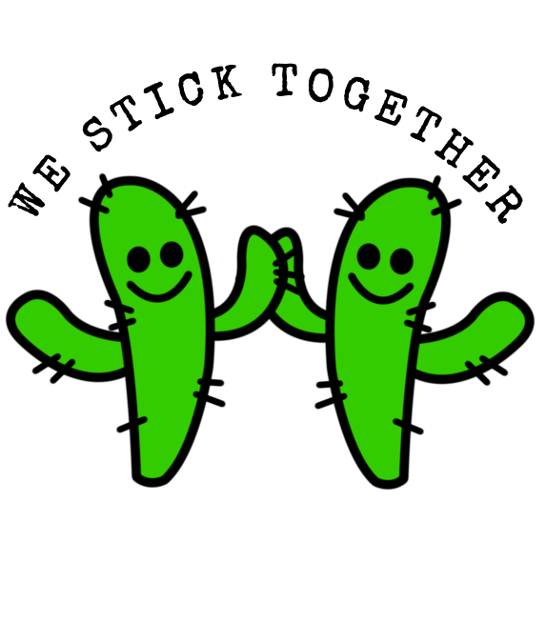 WE STICK TOGETHER CACTUS resized for steemit at 315 by 643.png