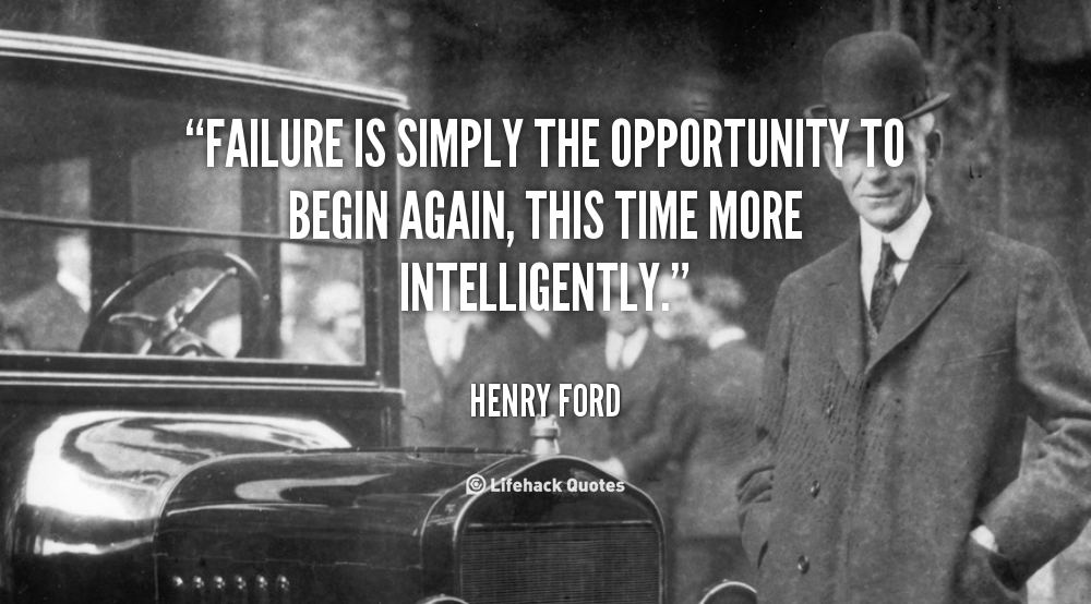 quote-Henry-Ford-failure-is-simply-the-opportunity-to-begin-56.png