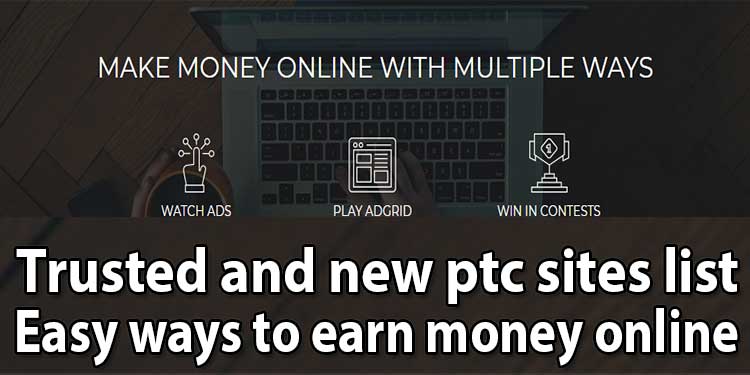 Trusted And New Ptc Sites Updated Daily Easy Ways To Earn Money - trusted and new ptc sites jpg