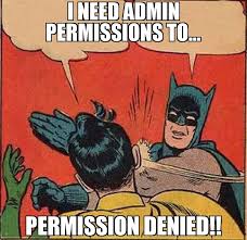 admin-permission-meme.jpg