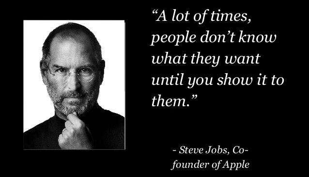 Steve-Jobs-Customers-dont-know-what-they-want.jpg