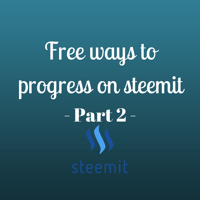 Free ways to progress on steemit.png