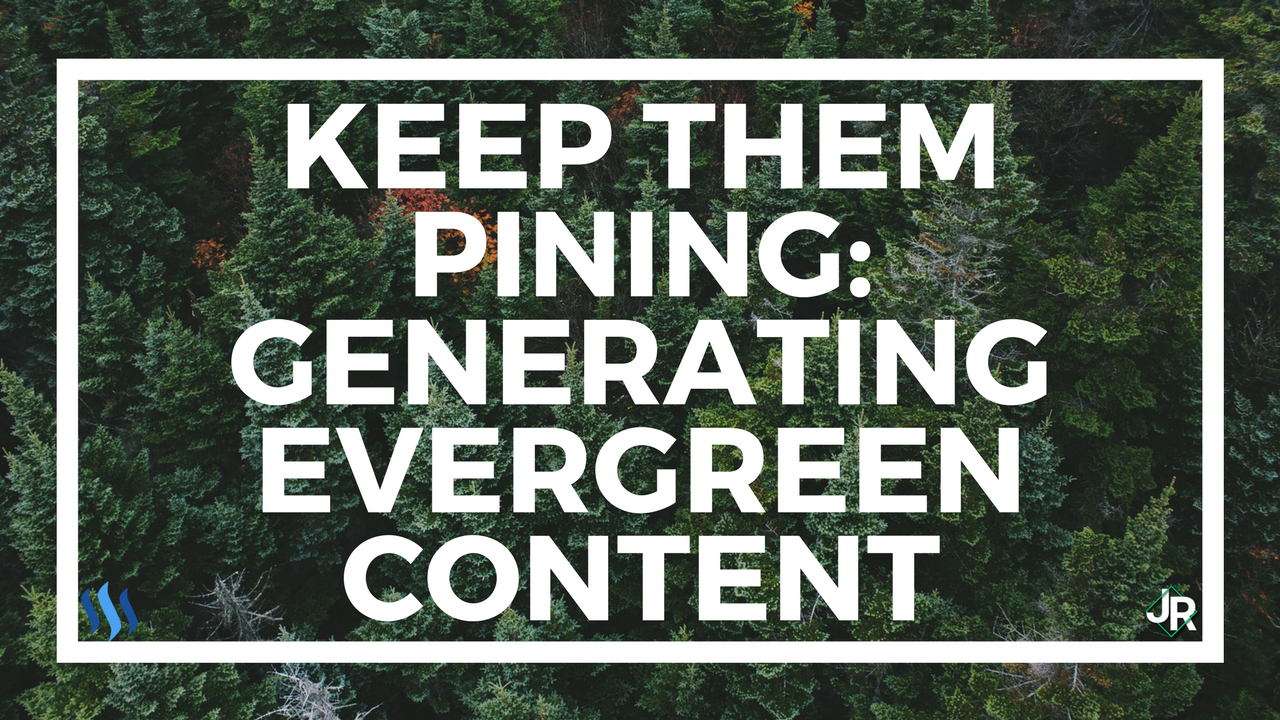 Keep Them Pining_ Generating Evergreen Content.png