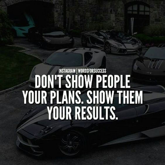 325138-Don-t-Show-People-Your-Plans.-Show-Them-Your-Results.jpg