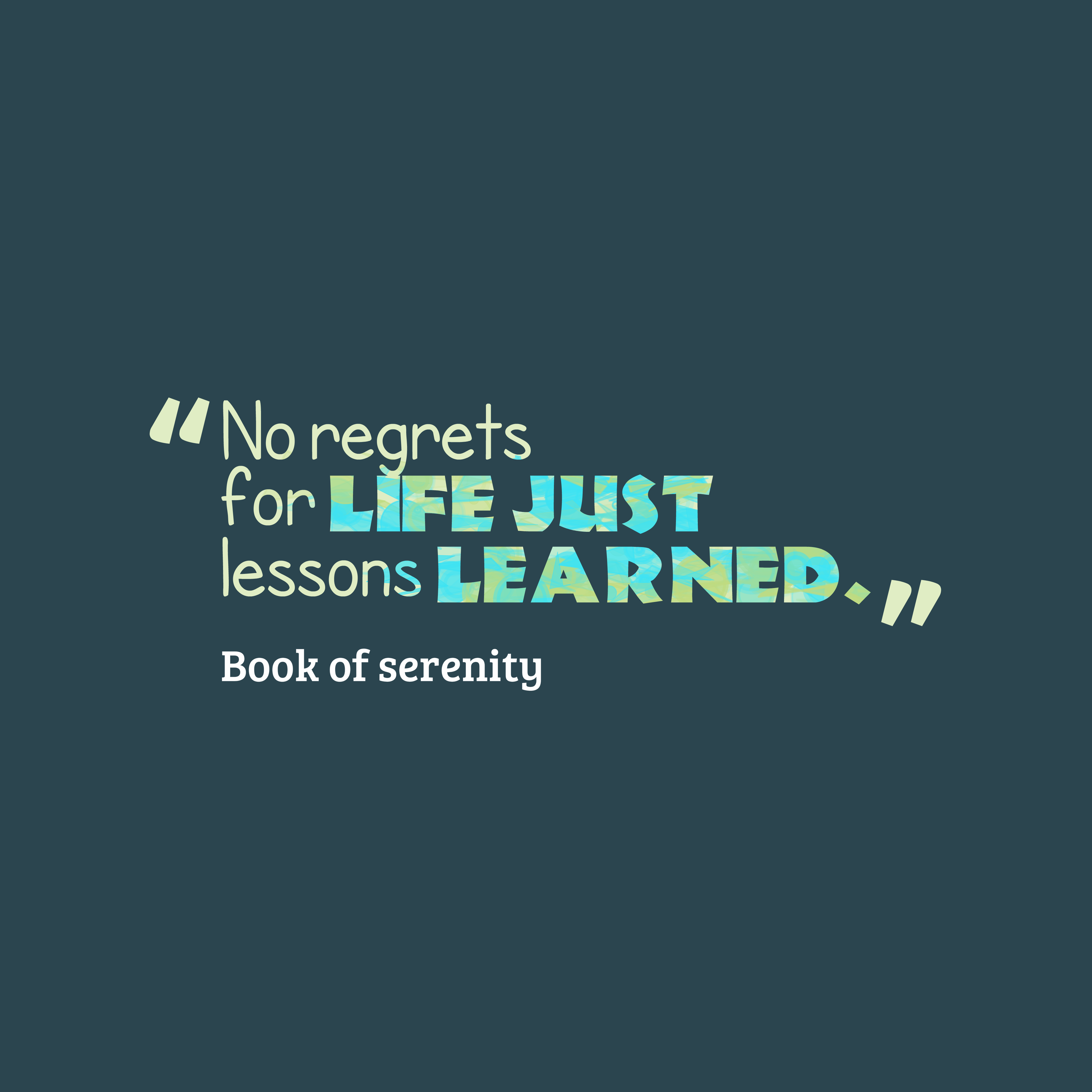 No-regrets-for-life-just__quotes-by-Book-of-serenity-42.png