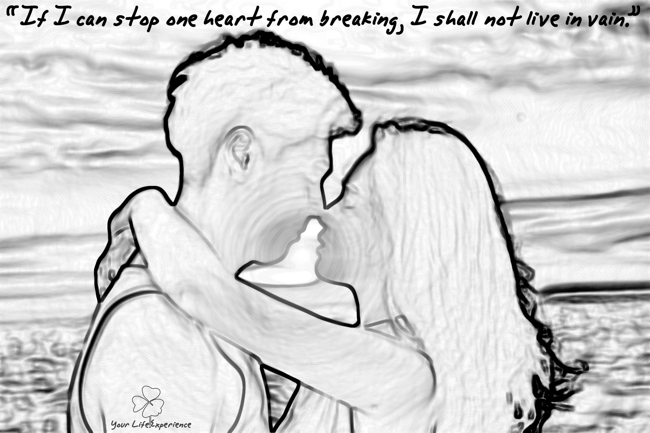 “If I can stop one heart from breaking, I shall not live in vain.”.jpg