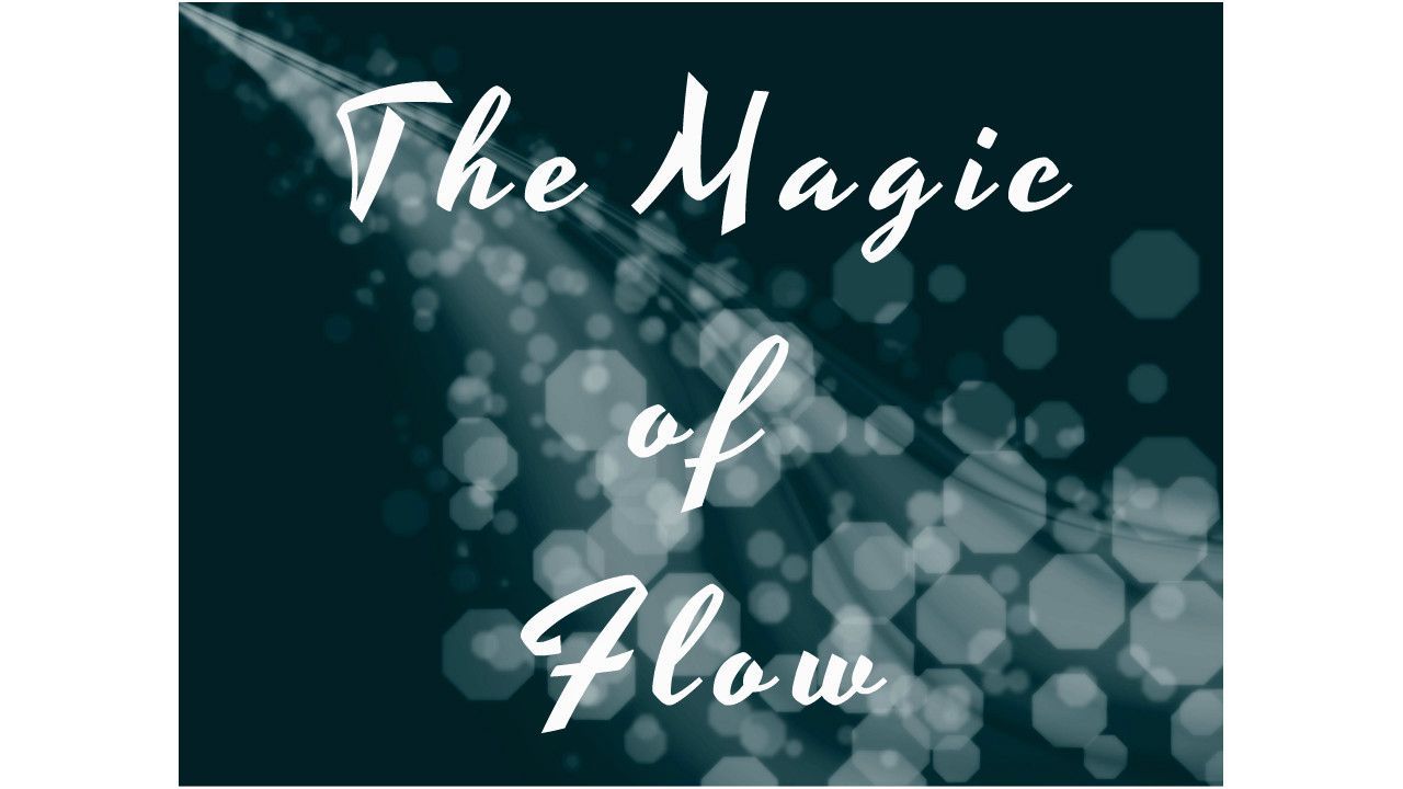 Magic of Flow.jpg