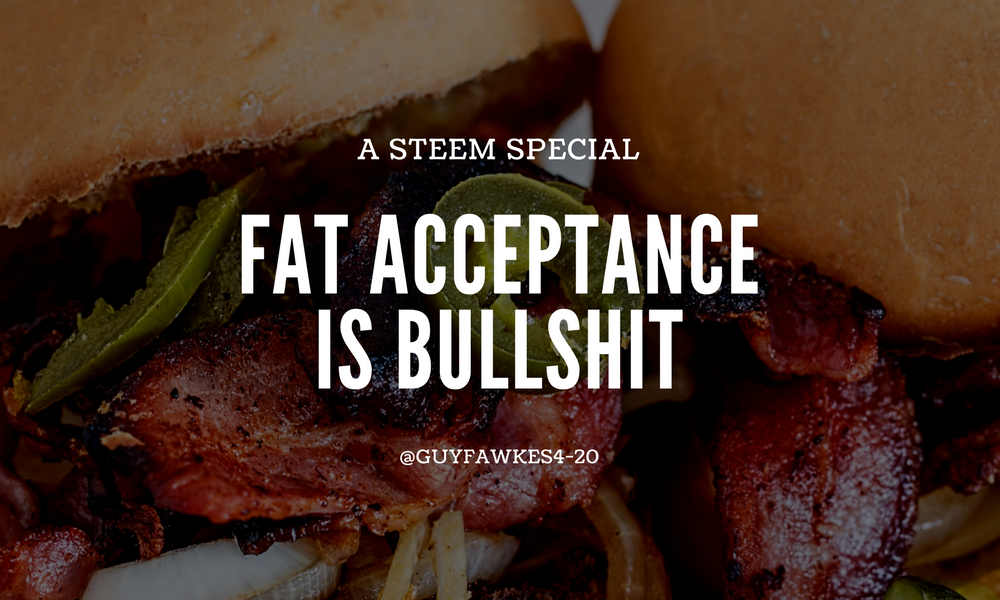 Fat acceptanceis bullshit.png