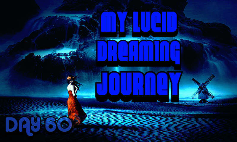 My lucid dreaming journey day 60.png