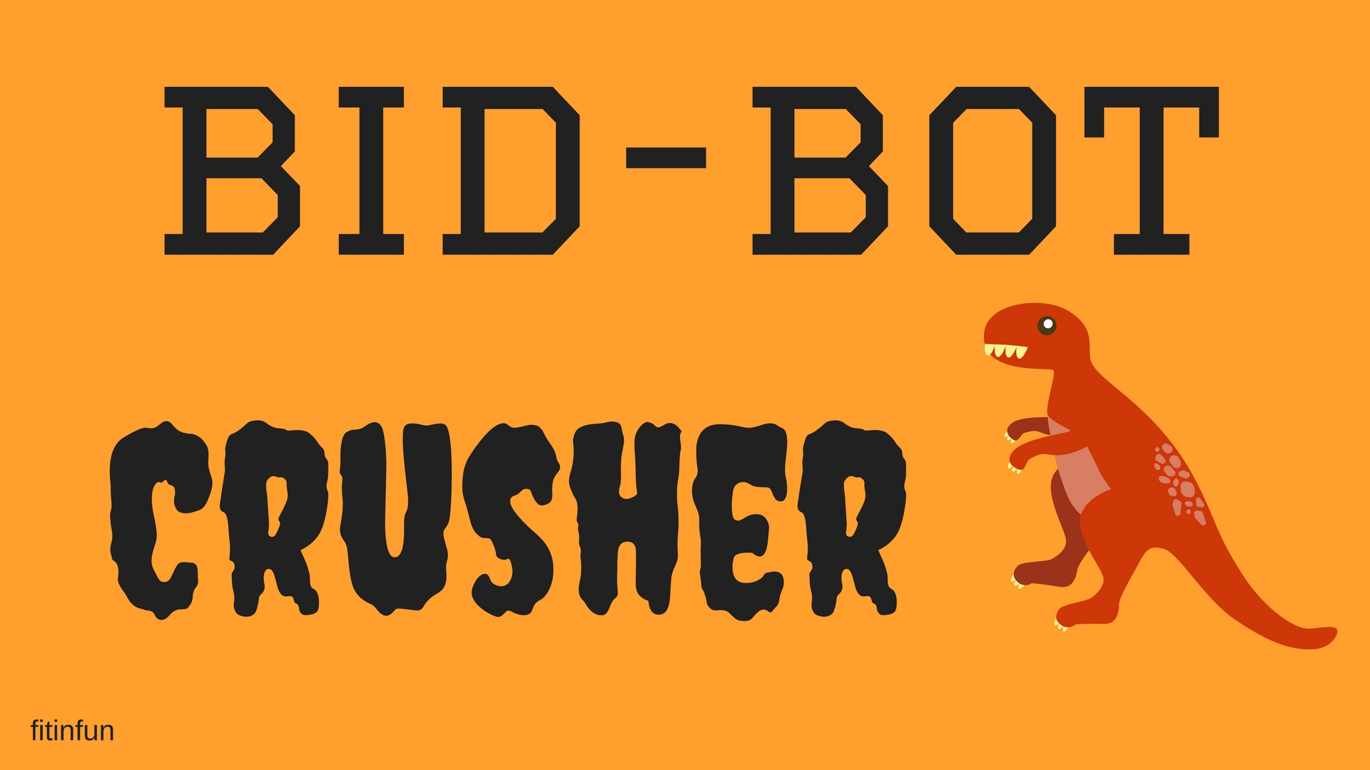 bid-bot crusher fitinfun.jpg