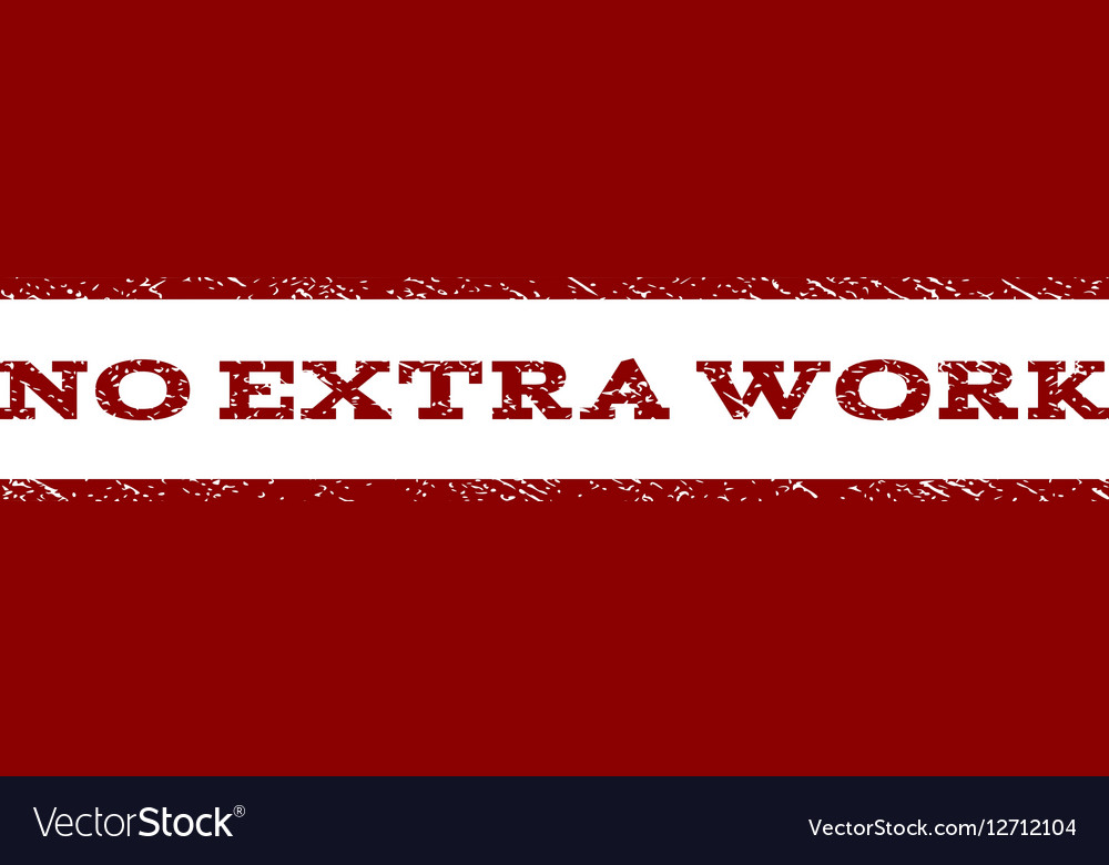 no-extra-work.jpg