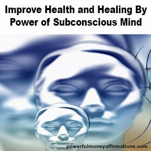 Improve-Health-and-Healing-By-Power-of-Subconscious-Mind2.jpg