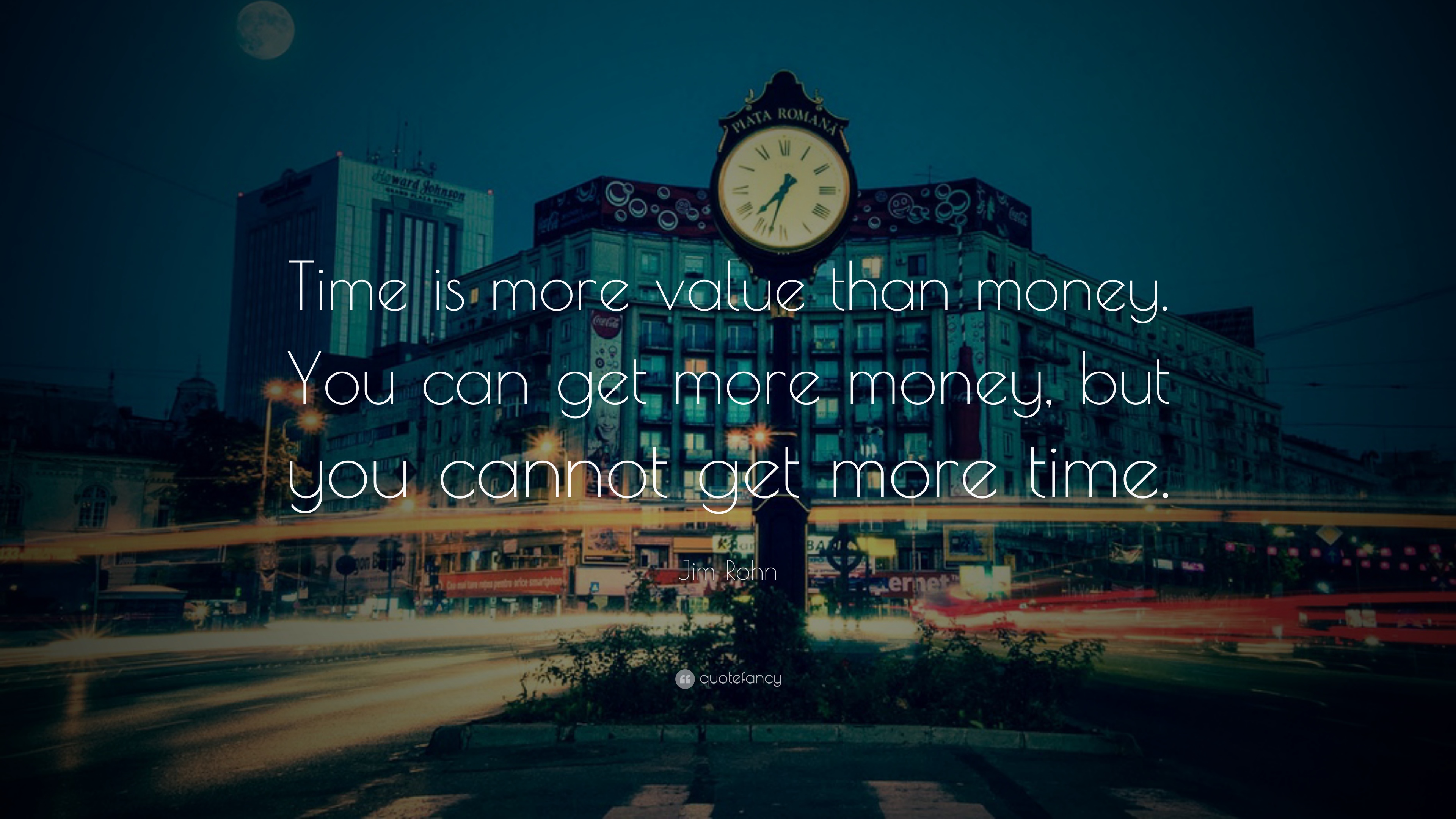 15220-Jim-Rohn-Quote-Time-is-more-value-than-money-You-can-get-more.jpg