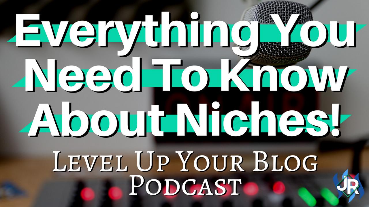 Everything-you-need-to-know-about-niches-podcast.png