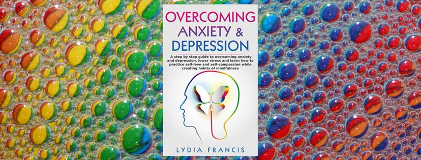 Overcoming anxiety and depression by Lydia Francis1 .jpg