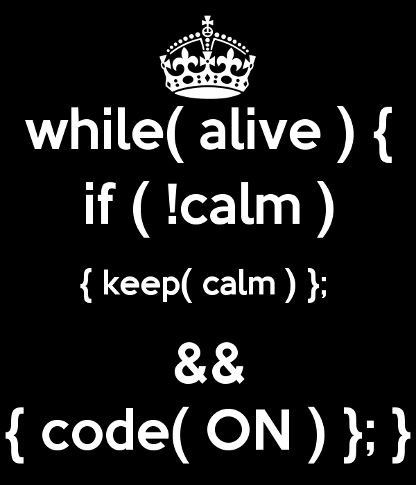 while-alive-if-calm-keep-calm-code-on.png
