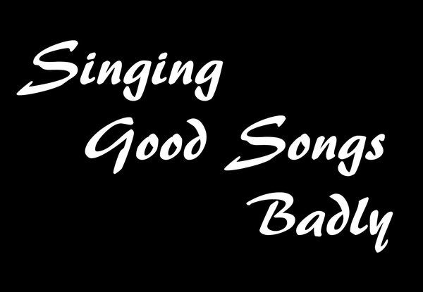 rsz_singing_good_song_badly.jpg