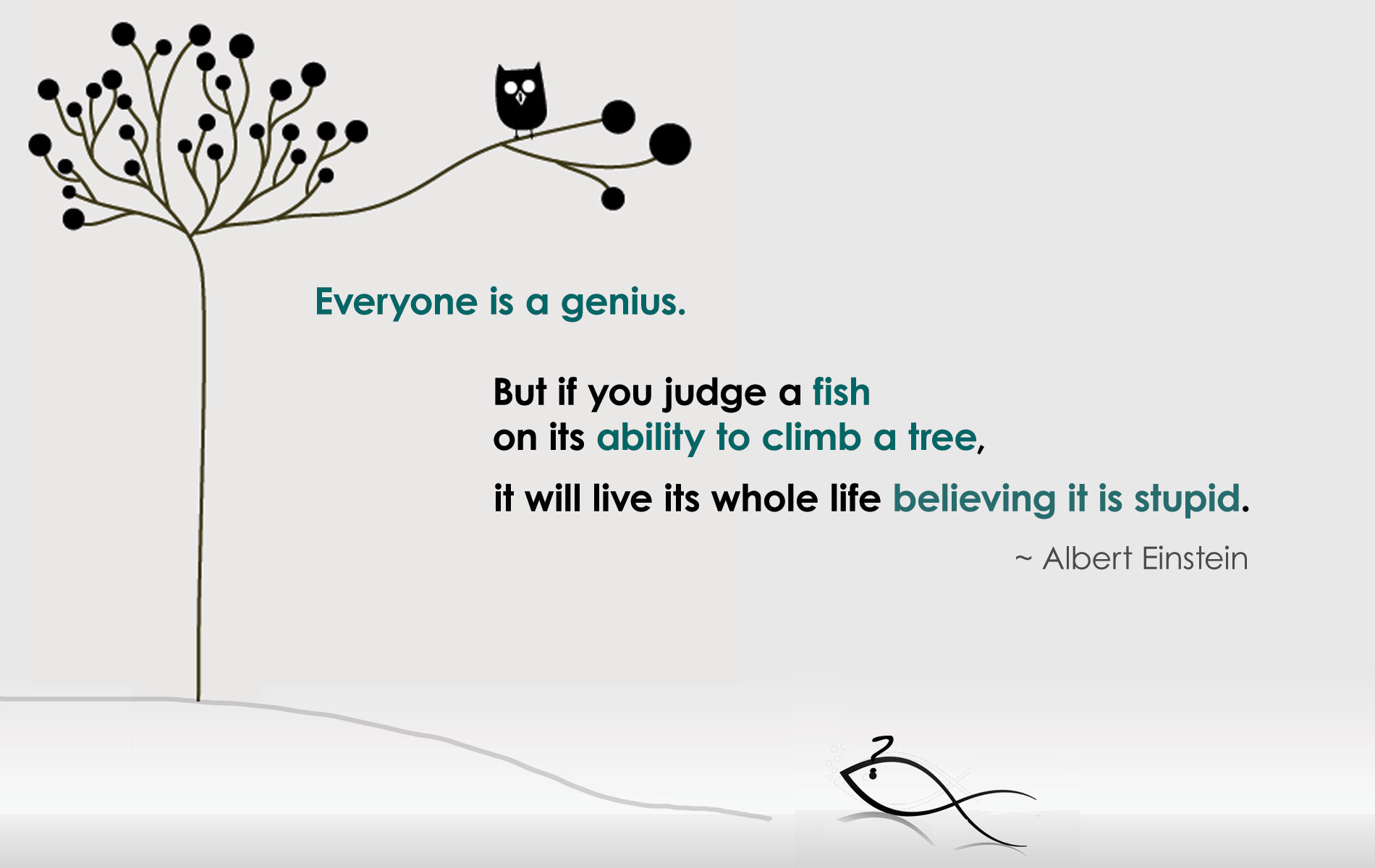 everyone-is-a-genius-but-if-you-judge-a-fish-lg.jpg