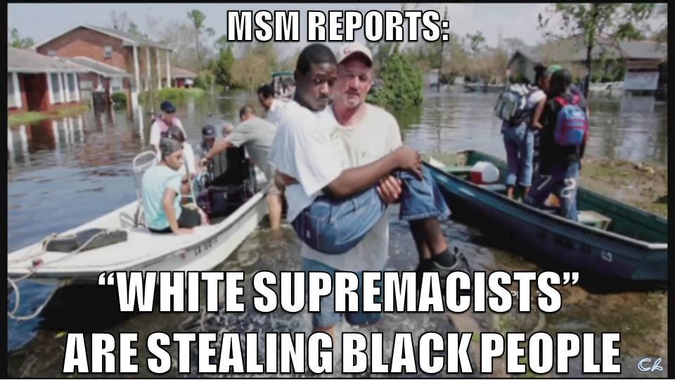 MSM Reports White Supremacists stealing black people.jpg