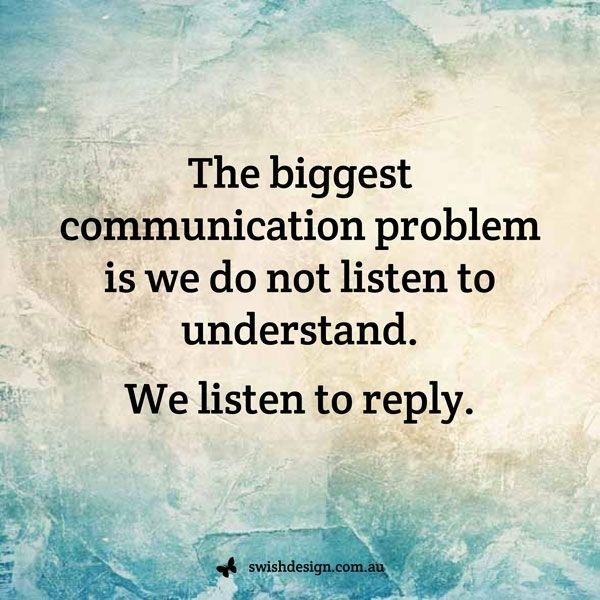 the biggest communication problem is.jpeg