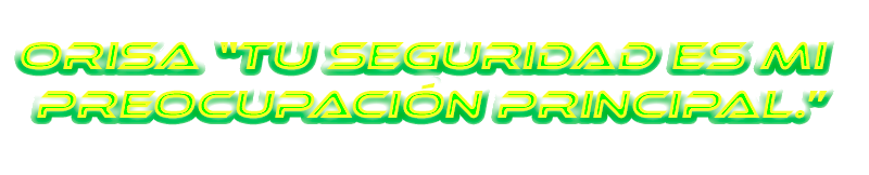 Orisa TU SEGURIDAD ES MI PREOCUPACIÓN PRINCIPAL.png