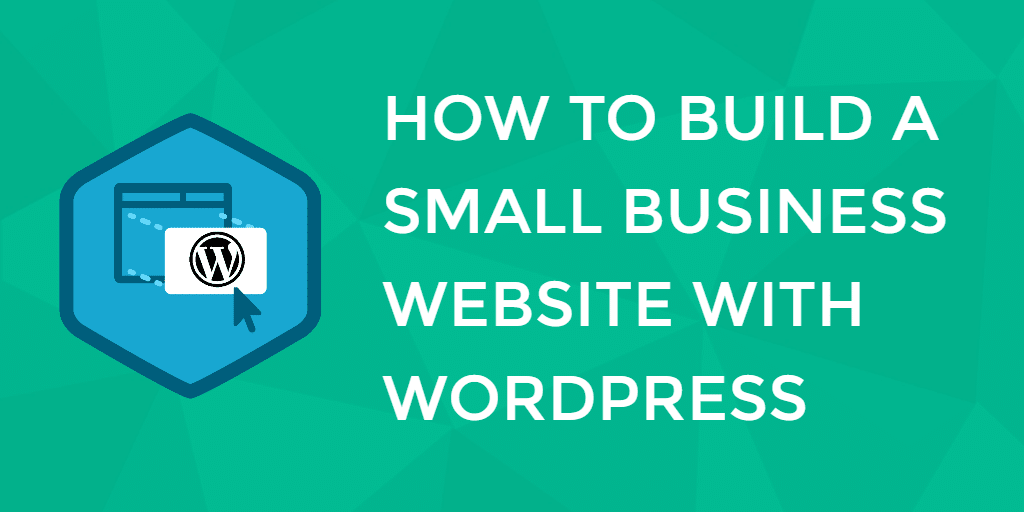 how-to-build-a-small-business-website-with-wordpress.png