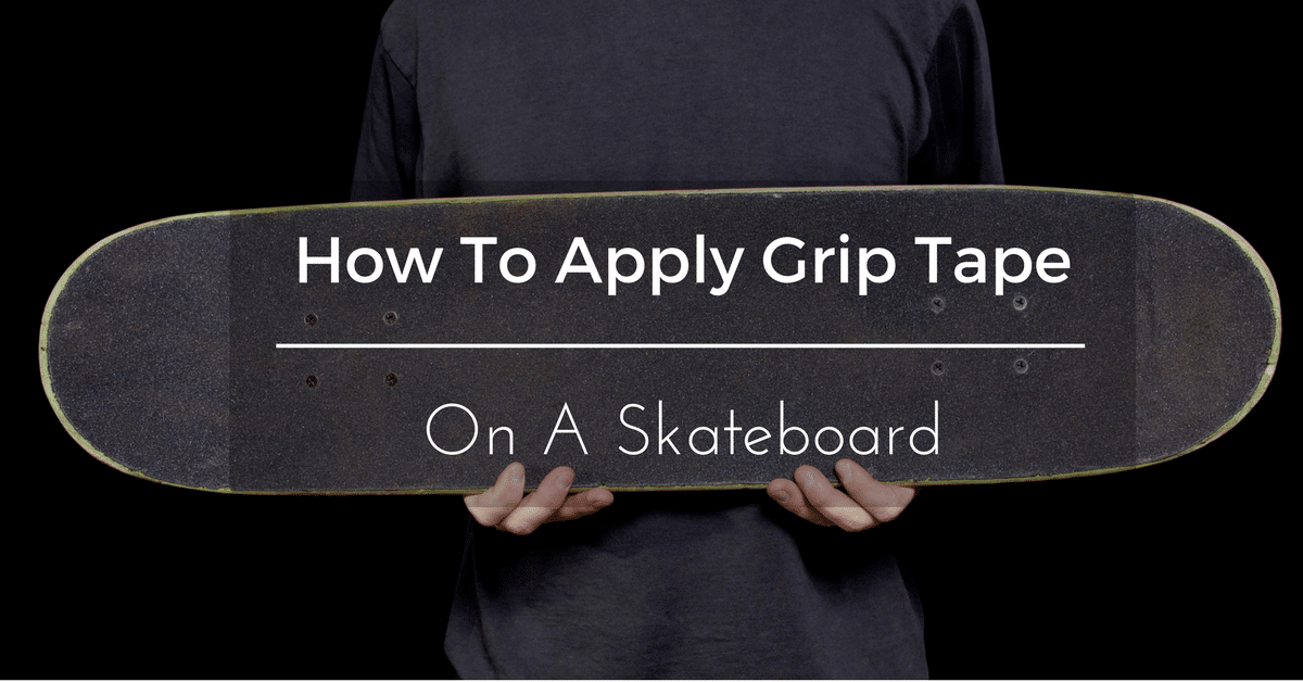 How-to-apply-grip-tape-on-a-skateboard.png